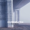 Contemplation - EP, 2019