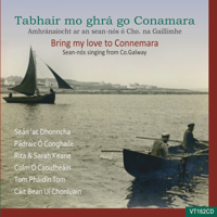 Various Artists - Bring My Love to Connemara: Sean-nós Singing from Co. Galway artwork