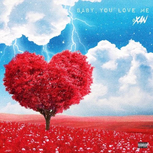 Lil Xan – Baby You Love Me – Single [iTunes Plus AAC M4A]