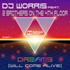 Dreams (Will Come Alive) Part 1 [feat. 2 Brothers On the 4th Floor] - EP