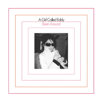 Been Around - A Girl Called Eddy Been Around - A Girl Called Eddy