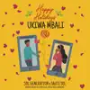 Ukiwa Mbali (feat. Sauti Sol) - Single album lyrics, reviews, download