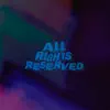 All Rights Reserved - Single album lyrics, reviews, download