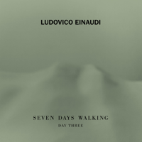Ludovico Einaudi - Seven Days Walking: Day 3 artwork