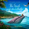The Snail and the Whale (Original Score) album lyrics, reviews, download