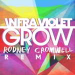Infra Violet - Grow (Rodney Cromwell Remix)