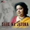 Sahe Na Jatona - Srabani Sen & Rabindranath Tagore lyrics