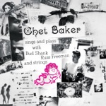 Chet Baker - Long Ago (And Far Away) [Remastered]