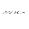 Main N***a (Live Demo) - Single album lyrics, reviews, download