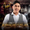 Borracho y Pelao - Single