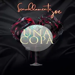 Una Copa - Single - Sencillamente Joe Una Copa - Single - Sencillamente Joe