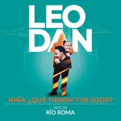 Niña, ¿Qué Tienen Tus Ojos? (En Vivo) - Single by Leo Dan & Río Roma album reviews, ratings, credits