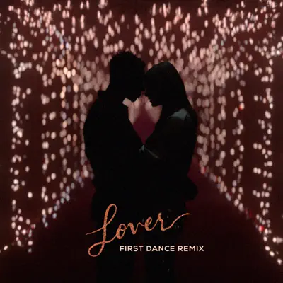 Lover (First Dance Remix) - Single - Taylor Swift
