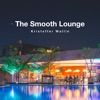 The Smooth Lounge - Single