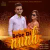 Bebe Di Nunh (feat. Kanchan) - Single album lyrics, reviews, download