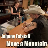 Johnny Falstaff - Move a Mountain