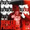 Broken Promises - EP album lyrics, reviews, download