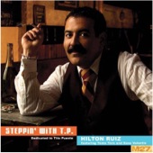 Hilton Ruiz - Steppin' with T.P. (feat. Dave Valentin & Yomo Toro)