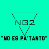 NG2 - No Es Pa Tanto (feat. Luisito Carrion & Johnny Rivera)