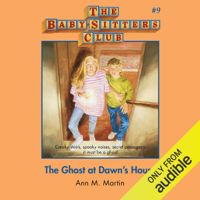 Ann M. Martin - The Ghost at Dawn's House: The Baby-Sitters Club, Book 9 (Unabridged) artwork