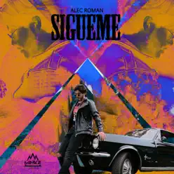 Sigueme - Single - Alec Roman Sigueme - Single - Alec Roman