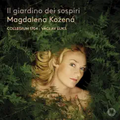Il giardino dei sospiri by Magdalena Kožená, Collegium 1704 & Václav Luks album reviews, ratings, credits