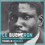 Franklin Boukaka - Le Bucheron