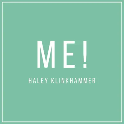 Me! - Single - Haley Klinkhammer