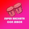 Super Bachata Con Sabor