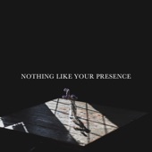 Nothing Like Your Presence artwork