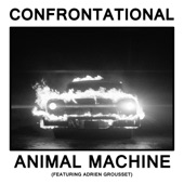 Confrontational - Animal Machine (feat. Adrien Grousset)