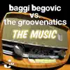 Stream & download The Music (Baggi Begovic vs. Groovenatics)