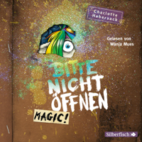 Charlotte Habersack - Bitte nicht öffnen. Magic! artwork