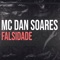 Falsidade - Mc Dan Soares lyrics