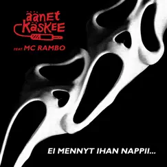 Ei Mennyt Ihan Nappii... (feat. MC Rambo) - Single by Äänet Käskee album reviews, ratings, credits