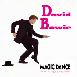 Magic Dance (Danny S Magic Party Remix) - Single - David Bowie
