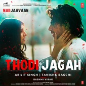 Thodi Jagah (From "Marjaavaan") artwork