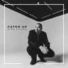 Catch Up - Single album lyrics, reviews, download