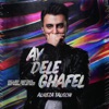 Ay Dele Ghafel - Single