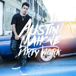 Dirty Work - Single - Austin Mahone