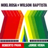 Noel Rosa X Wilson Baptista, 2017