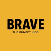 The Sunset Kids - Brave