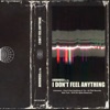 I Don't Feel Anything (feat. Flu) - Single