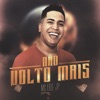 Não Volto Mais - Single