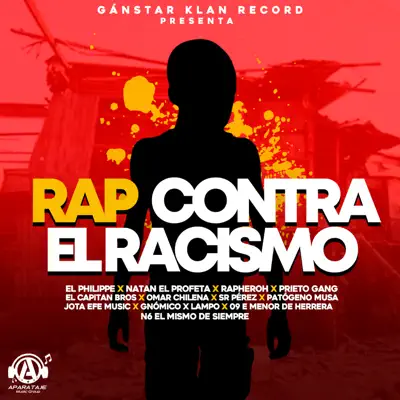 Rap Contra el Racismo (feat. Rapheroh, Prieto Gang, El Capitan Bros, Omar Chilena, Sr. Perez, Patogeno Musa, Jota Efe Music, Gnómico, Lampo & N6 El Mismo de Siempre) - Single - Natan El Profeta Rap Contra el Racismo (feat. Rapheroh, Prieto Gang, El Capitan Bros, Omar Chilena, Sr. Perez, Patogeno Musa, Jota Efe Music, Gnómico, Lampo & N6 El Mismo de Siempre) - Single - Natan El Profeta