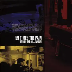 End of the Millennium - 59 Times The Pain