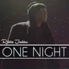 One Night - Single album lyrics, reviews, download