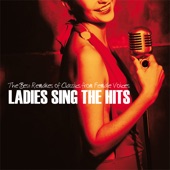 Ladies Sing the Hits (The Best Remakes of Classics from Female Voices) artwork
