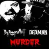 Stream & download Murder (feat. Dedman) - Single