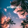 Whenever - Single